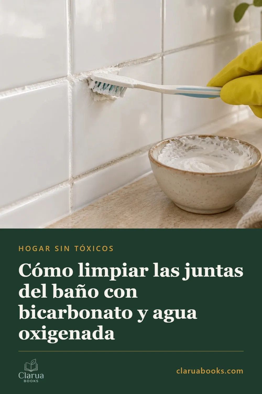 Juntas del baño limpias sin lejía con una pasta casera de 3 ingredientes
